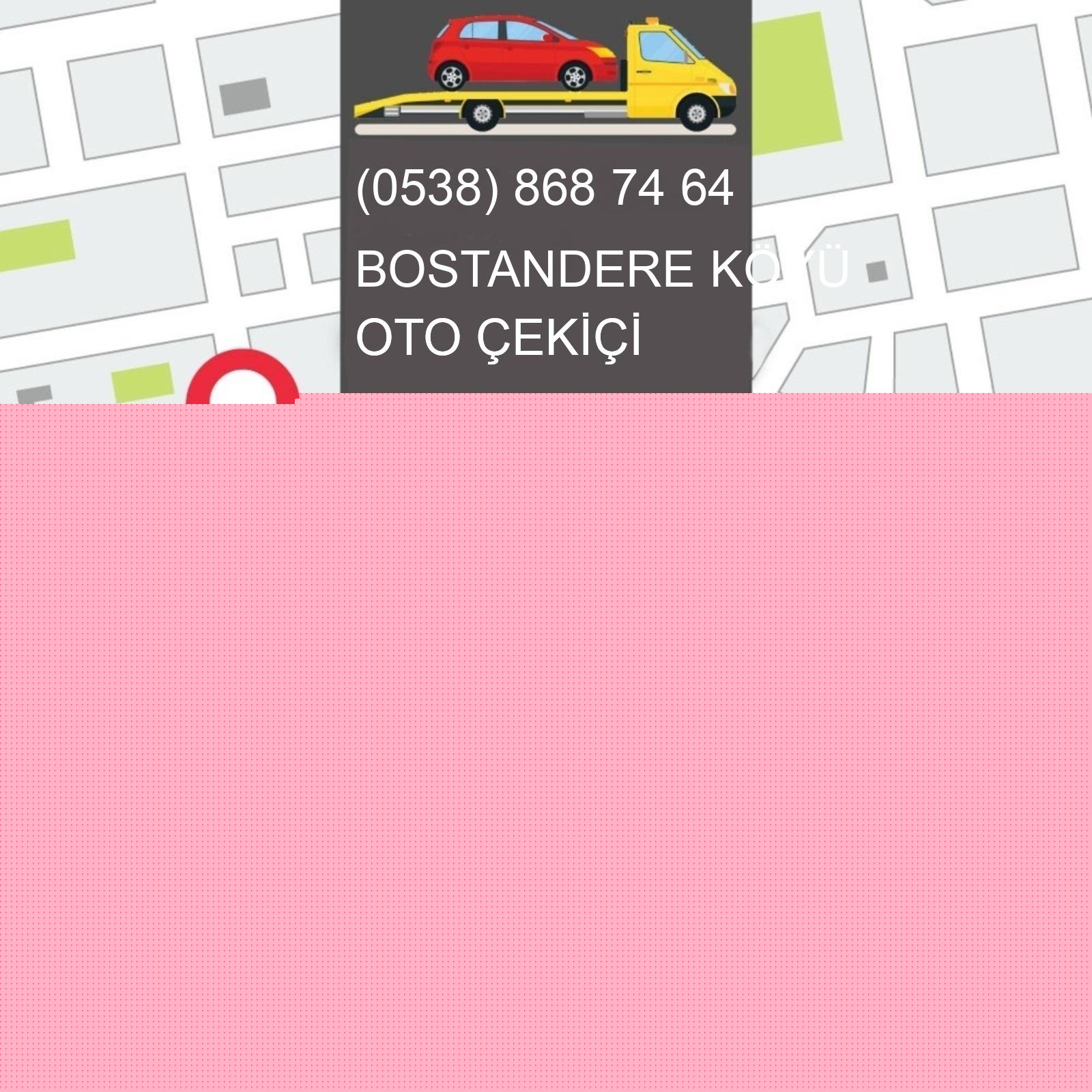 Bostandere Köyü Oto Çekici
