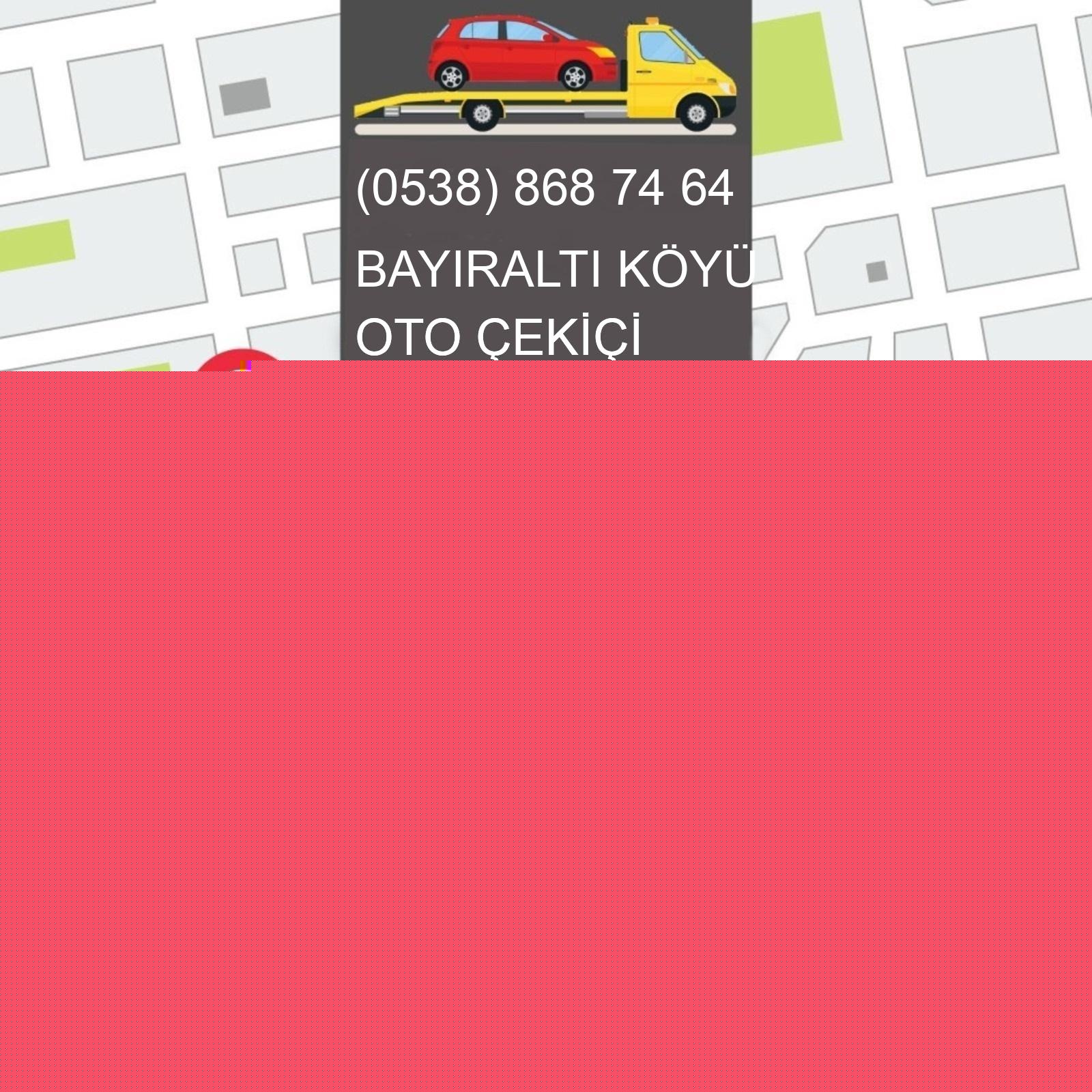 Bayıraltı Köyü Oto Çekici